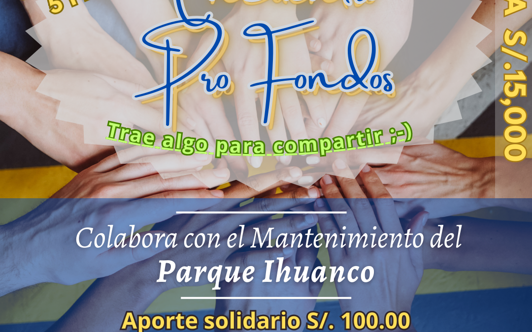 Encuentro Pro-fondos para el Mantenimiento del Parque de Estudio y Reflexión IHUANCO