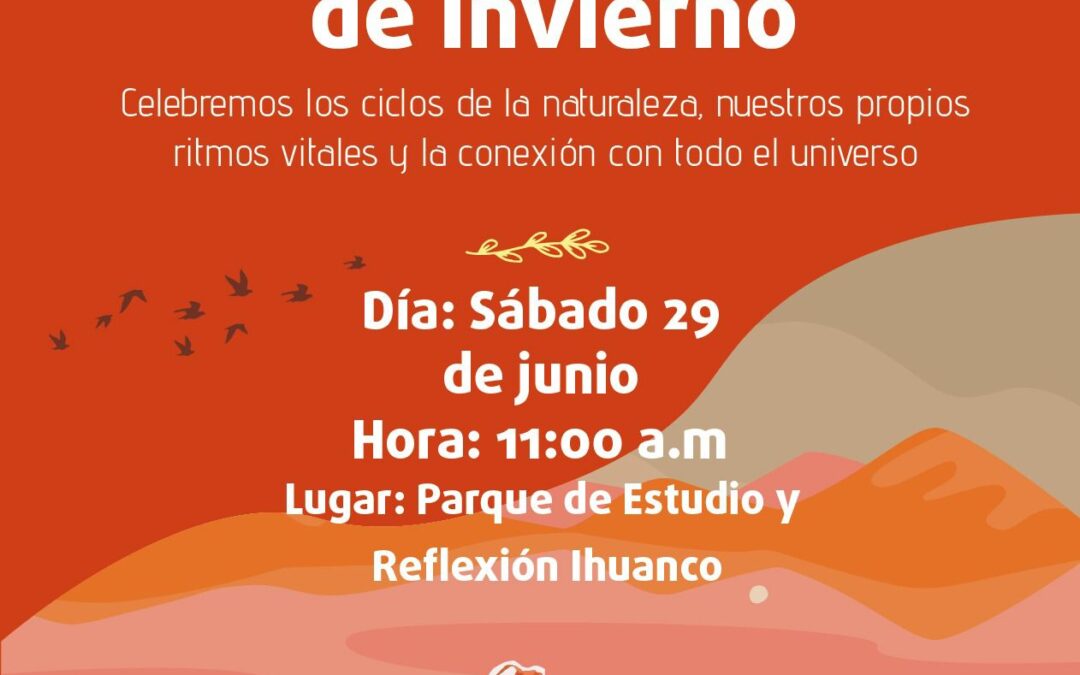 Celebramos la Estacional de invierno en el Parque de Estudio y Reflexión Ihuanco