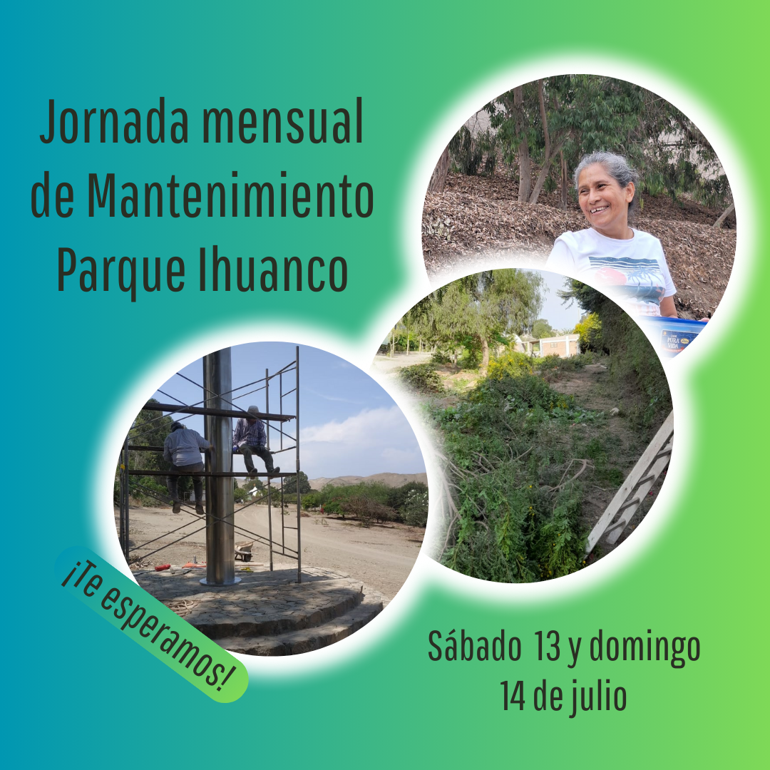 Jornada de mantenimiento mensual en el Parque de Estudio y Reflexión Ihuanco, Cerro Azul – Cañete.