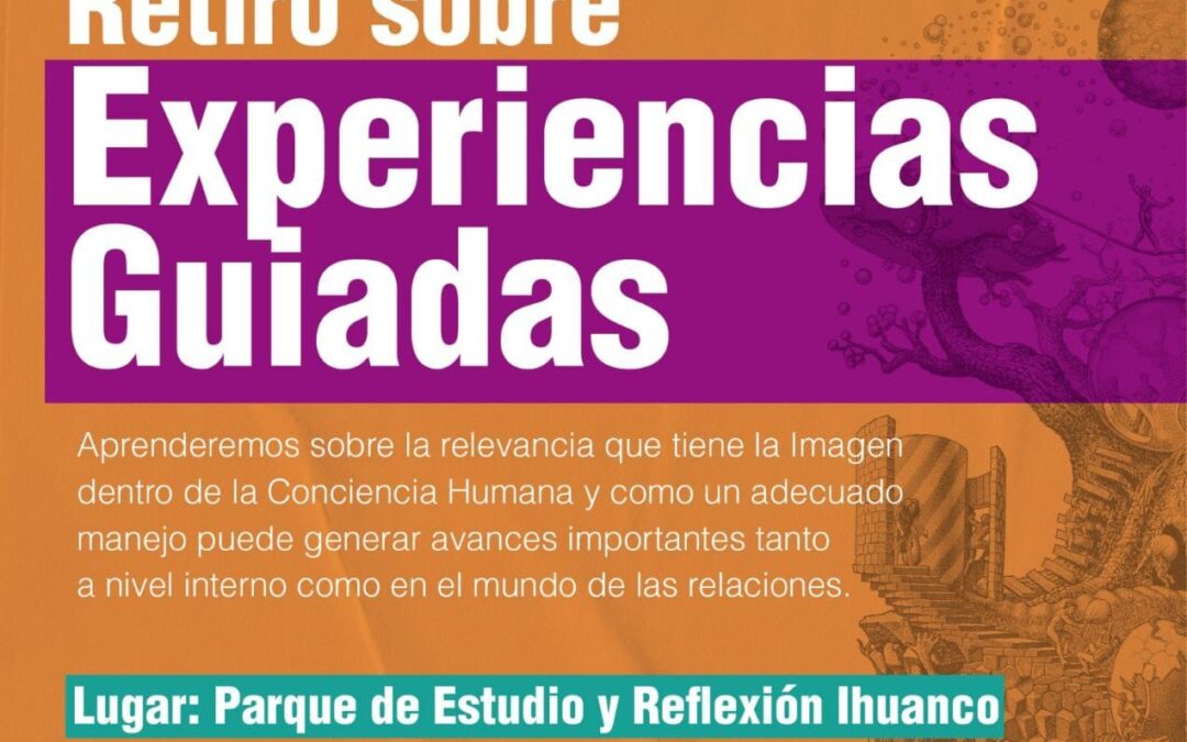 Retiro de experiencias guiadas en el Parque de Estudio y Reflexión Ihuanco